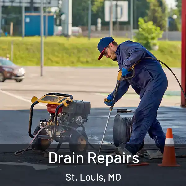  Drain Repairs St. Louis, MO