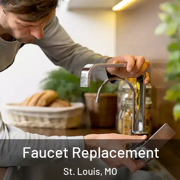  Faucet Replacement St. Louis, MO