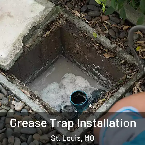  Grease Trap Installation St. Louis, MO