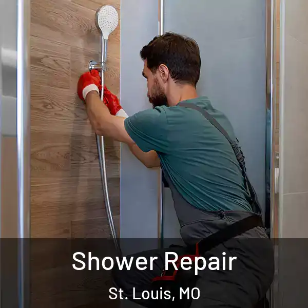  Shower Repair St. Louis, MO