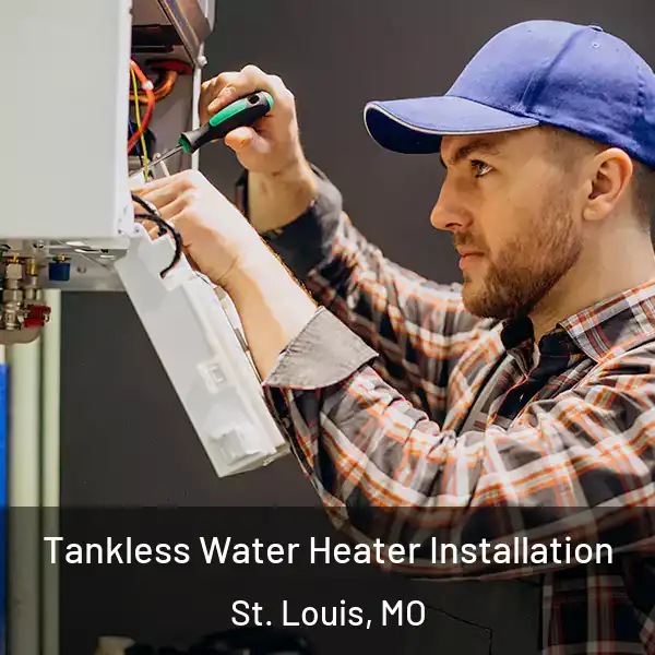  Tankless Water Heater Installation St. Louis, MO