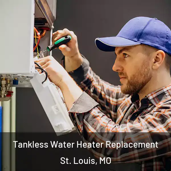  Tankless Water Heater Replacement St. Louis, MO