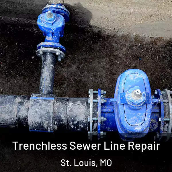  Trenchless Sewer Line Repair St. Louis, MO